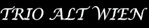Trio Alt Wien